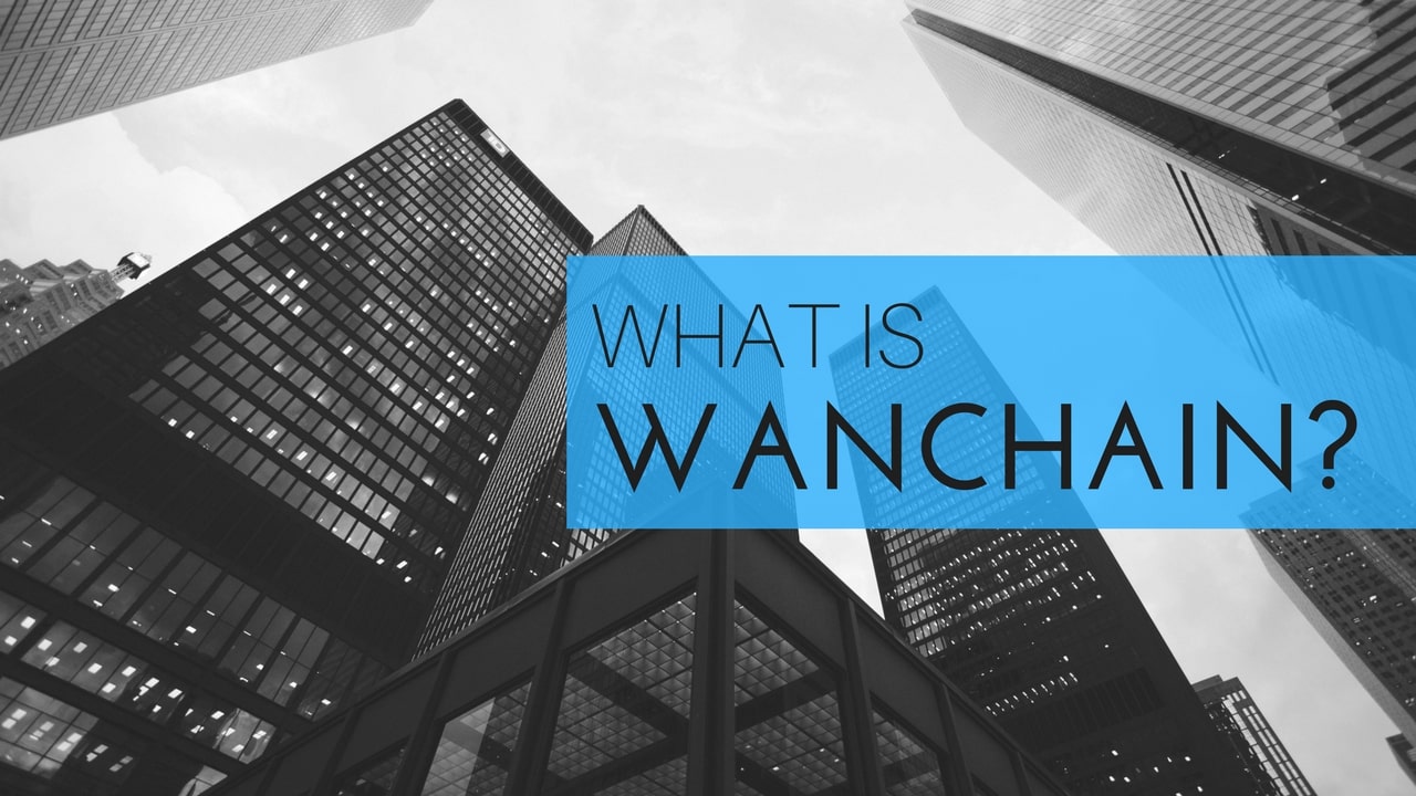 Que es Wanchain